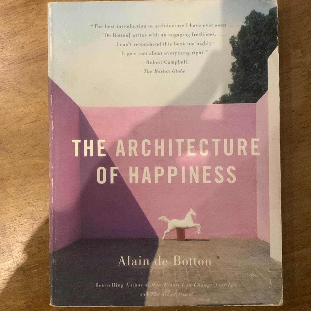 The Architecture of Happiness by Alain de Botton